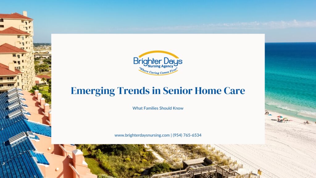 Emerging Trends in Senior Home Care- What Families Should Know